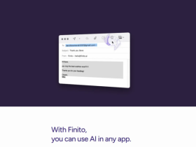 Finito AI文字工具介绍:智能纠错润色翻译,适配办公聊天设计多场景使用